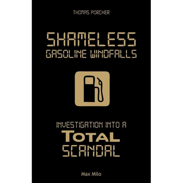 Shameless Gasoline Windfalls: Investigation Into a Total Scandal
