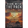 Ridin' with the Pack Volume Two: A Western Short Story Collection