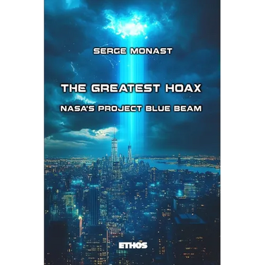 The Greatest Hoax: NASA's Project Blue Beam