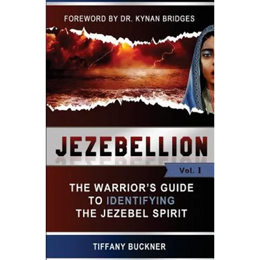 Jezebellion: The Warrior's Guide to Identifying the Jezebel Spirit