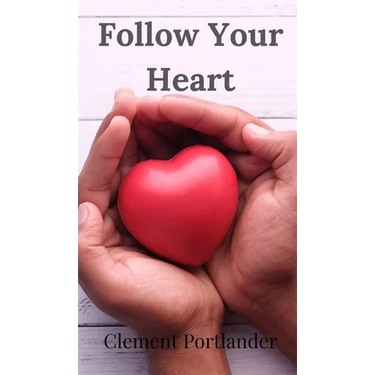 Follow Your Heart