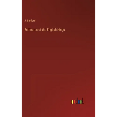 Estimates of the English Kings