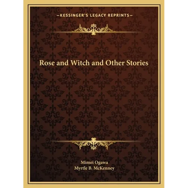 Rose and Witch and Other Stories