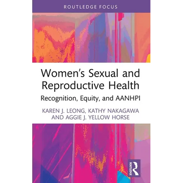 Women's Sexual and Reproductive Health: Recognition, Equity, and AANHPI