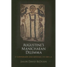 Augustine's Manichaean Dilemma, Volume 1: Conversion and Apostasy, 373-388 C.E.