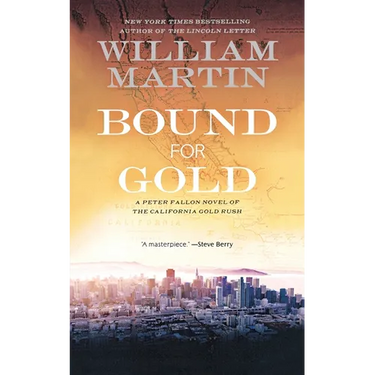 Bound for Gold: A Peter Fallon Novel of the California Gold Rush