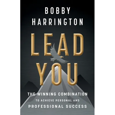 Lead You: The Winning Combination to Achieve Personal and Professional Success