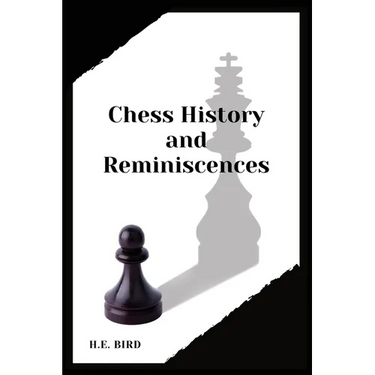Chess History and Reminiscences