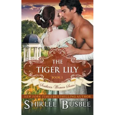The Tiger Lily (The Southern Women Series, Book 1)