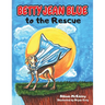 Betty Jean Blue to the Rescue