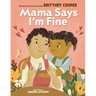 Mama Says I'm Fine