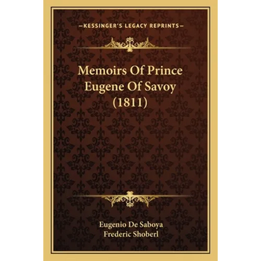 Memoirs Of Prince Eugene Of Savoy (1811)