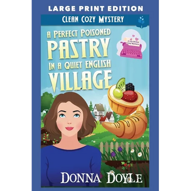 A Perfect Poisoned Pastry in a Quiet English Village: Large Print Edition