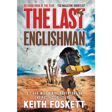The Last Englishman: A Thru-Hiking Adventure on the Pacific Crest Trail