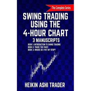 Swing Trading Using the 4-Hour Chart, 1-3: 3 Manuscripts