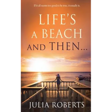 Life's a Beach and Then...