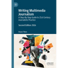 Writing Multimedia Journalism: A Step-By-Step Guide to 21st Century Journalistic Practice