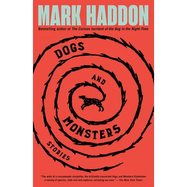 Dogs and Monsters: Stories