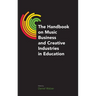The Handbook on Music Business and Creative Industries in Education
