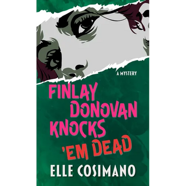 Finlay Donovan Knocks 'em Dead: A Mystery