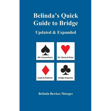 Belinda's Quick Guide to Bridge: Updated & Expanded