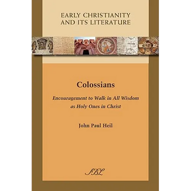 Colossians: Encouragement to Walk in All Wisdom as Holy Ones in Christ