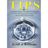 TIPS - Techniques Ideas Principles & Strategies