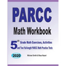 PARCC Math Workbook: 5th Grade Math Exercises, Activities, and Two Full-Length PARCC Math Practice Tests