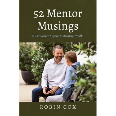 52 Mentor Musings: To Encourage Anyone Motivating Youth
