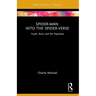 Spider-Man: Into the Spider-Verse: Youth, Race, and the Hypertext
