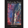 Evil as the Trees
