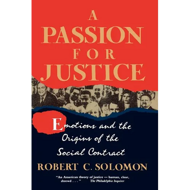 A Passion for Justice: Emotions and the Origins of the Social Contract