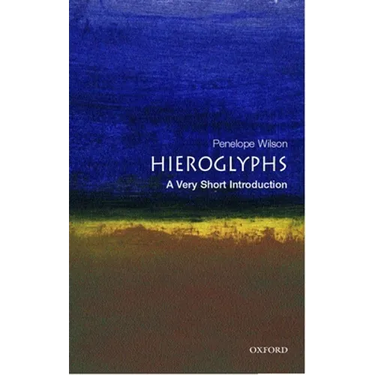 Hieroglyphs: A Very Short Introduction