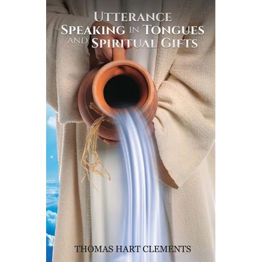 Utterance Speaking in Tongues and Spiritual Gifts