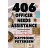 406: OFFICER NEEDS ASSISTANCE - Memoirs of a San Francisco Police Officer