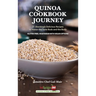 Quinoa Cookbook Journey: 21 Shockingly Delicious Recipes to Honor the Taste Buds and the Body