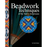 Beadwork Techniques: Of the Native Americans