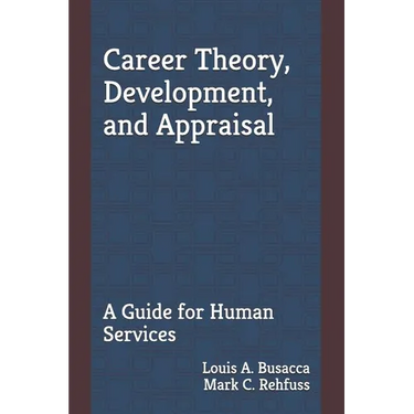 Career Theory, Development, and Appraisal: A Guide for Human Services
