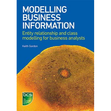 Modelling Business Information: Entity relationship and class modelling for Business Analysts