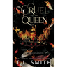 Cruel Queen