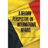 A Belgian Perspective on International Affairs