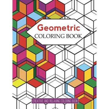 Geometric Coloring Books: Designs with Geometric and Patterns Coloring Book For Improve Your Creative (Relaxing Coloring Book)