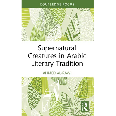 Supernatural Creatures in Arabic Literary Tradition