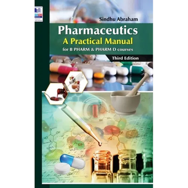 Pharmaceutics: A Practical Manual: for B PHARM and PHARM D courses