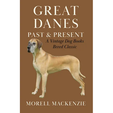 Great Danes: Past and Present