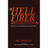 Hellfire and Destruction: What Does the Bible Really Say about Hell?