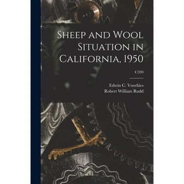 Sheep and Wool Situation in California, 1950; C399