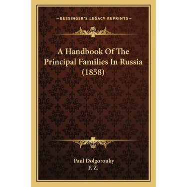 A Handbook Of The Principal Families In Russia (1858)