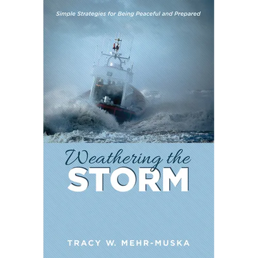 Weathering the Storm: Simple Strategies for Being Peaceful and Prepared