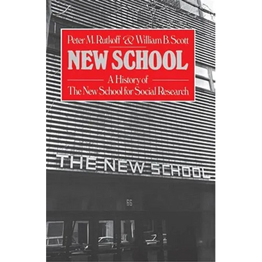 New School: A History of the New School for Research